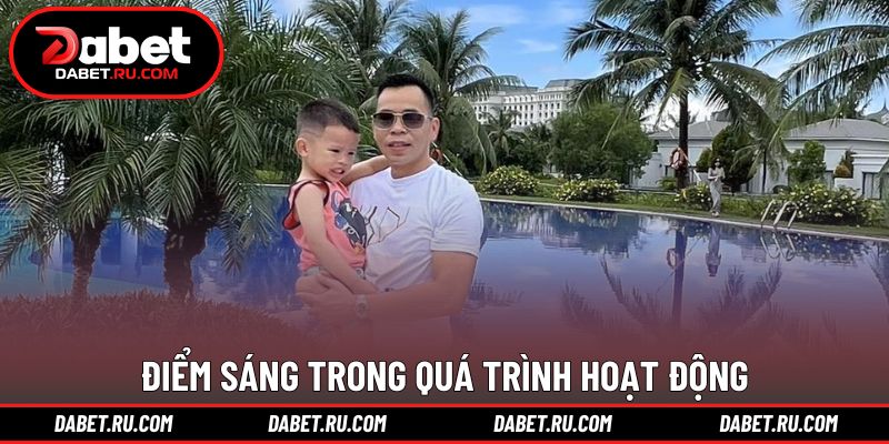 Những nét nổi bật trong quá trình hoạt động