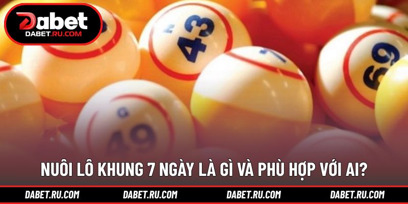 Giới thiệu về phương pháp nuôi lô khung 7 ngày