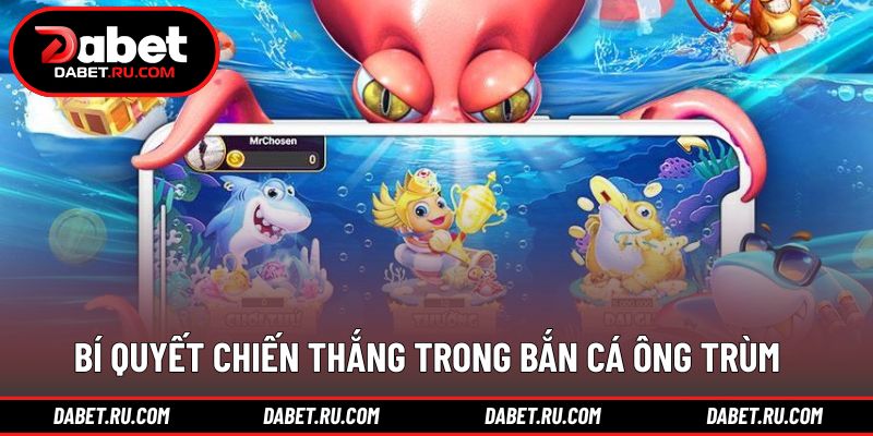 Mẹo nâng cao hiệu quả khi bắn cá ông trùm DABET Mẹo nâng cao hiệu quả khi bắn cá ông trùm DABET