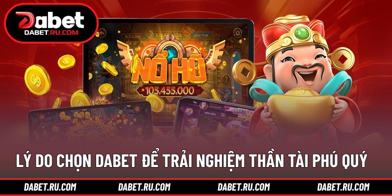 Những điểm khiến nổ hũ thần tài phú quý DABET thu hút Những điểm khiến nổ hũ thần tài phú quý DABET thu hút