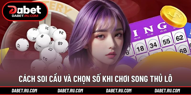 Phương pháp chọn cặp số phổ biến hiện nay