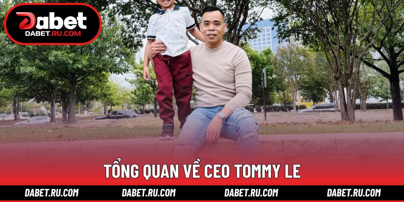 Giới thiệu chung về Tommy Le